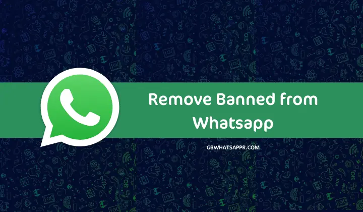 Remove Banned from Whatsapp