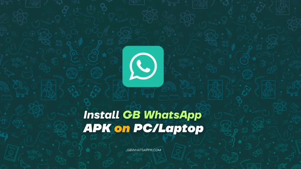 Install GB WhatsApp Pro APK on PC